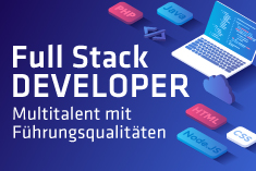 Full Stack Developer - Multitalent mit Führungsqualitäten